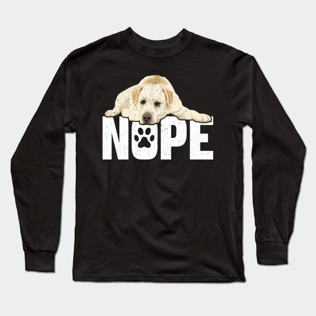 Nope Lazy Labrador Dog Funny Pet Lover Long Sleeve T-Shirt by RadStar